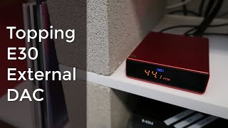 Topping E30 Excellent Starter DAC with Lots of Features [upl. by Zacks]