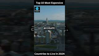 Top 10 Most EXPENSIVE Countries to Live in 2024 [upl. by Ahseinat]