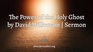 David Wilkerson The Power of the Holy Spirit  New Sermon [upl. by Xavler]