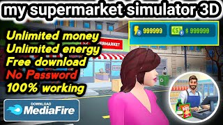 My supermarket simulator 3D mod apk unlimited money amp energy youtube supermarketsimulator [upl. by Nagirrek895]