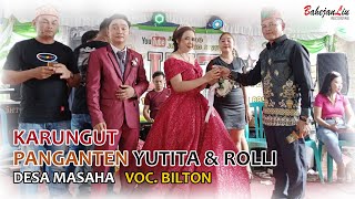 Karungut Panganten Yutita amp Rolli By Bilton [upl. by Venator]