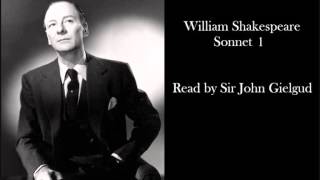 Sonnet 1 by William Shakespeare  Read by Sir John Gielgud [upl. by Culley]