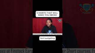 5 HABITS THAT WILL MAKE YOU BROKE NOT BUDGETING [upl. by Auahsoj692]