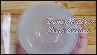 Creating Any Size Silicone Dome Mold for Resin Casting [upl. by Bennion428]