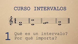 Curso Intervalos Musicales  Clase 1  Qué es un intervalo y por qué importa [upl. by Ailbert912]