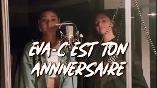 Eva  C’est Ton Anniversaire Clip  Paroles [upl. by Nawrocki]