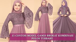 15 CONTOH MODEL BAJU GAMIS BROKAT KOMBINASI POLOS TERBARU [upl. by Aneelas]