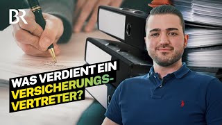 Hohes Gehalt dank Provisionen So viel verdient ein Versicherungsvertreter  Lohnt sich das  BR [upl. by Sayed]