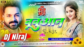 Pawan Singh New Bhojpuri Song Dj Remix  Babuan Se Hila Dj Remix  Competition Mix Dj Niraj Raj [upl. by Lamhaj]