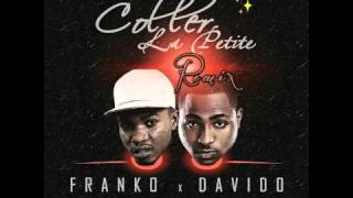 FRANKO FeaT DAVIDO coller la petite  REMIX [upl. by Athey]