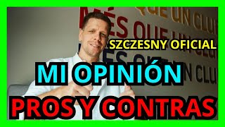 SZCZESNY OFICIAL POR EL BARCELONA  MIS DUDAS Y LOS PROS Y CONTRAS CON MI OPINIÓN DEL FICHAJE [upl. by Myca]