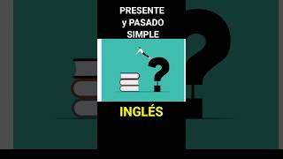 Aprende fácil y rápido ingles con presente y pasado simple shorts [upl. by Eremaj]