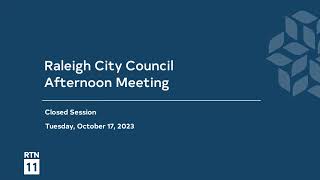 Raleigh City Council Afternoon Meeting  October 17 2023 [upl. by Peskoff]