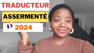 Comment devenir TRADUCTEUREXPERT JUDICIAIRE ou ASSERMENTÉ en France en 2024 [upl. by Sivia]