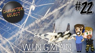 Project Wingman Part 22  A Very Diplomatic Proposal  CharacterSelect [upl. by Lefton714]