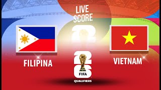 🔴LIVE SCORE  FILIPINA VS VIETNAM  KUALIFIKASI PIALA DUNIA ZONA ASIA [upl. by Vanessa]