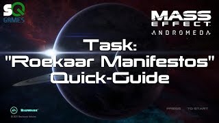 Mass Effect Andromeda Task Roekaar Manifestos Quick Guide [upl. by Ellehcrad79]