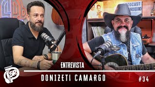 DONIZETI CAMARGO  Podcast Segundeiro Raiz 34 [upl. by Vowel]