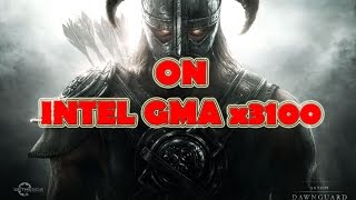 Skyrim on Mobile Intel 965 Express Chipset Family Intel GMA x3100 [upl. by Ihcalam989]