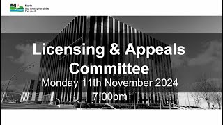 Licensing amp Appeals Committee  11th November 2024 [upl. by Rola]