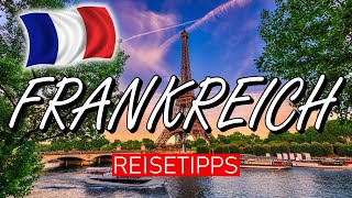 FRANKREICH URLAUB 10 DINGE die du wissen MUSST [upl. by Amelina]