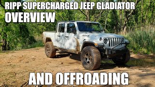 RIPP Supercharged Jeep Gladiator Overview and OffRoading [upl. by Gnuhc659]