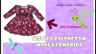 VESTIDO BALONÊ DE MANGA COMPRIDA  Modelagem [upl. by Liliane]