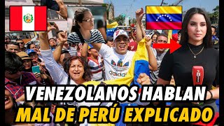 Venezolanos EXPLICAN por QUÉ hay algunos de sus PAISANOS que HABLAN mal de PERÚ [upl. by Imer]