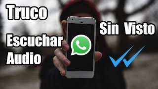 Truco Cómo escuchar un audio de Whatsapp sin abrir el mensaje [upl. by Sirad]