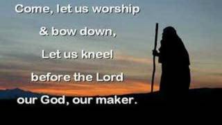 COME LET US WORSHIP amp BOW DOWN [upl. by Cherye]