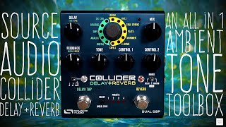 67 Source Audio  Collider DelayReverb [upl. by Shalne]