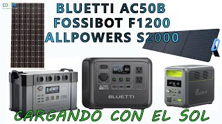 BLUETTI ALLPOWERS FOSSIBOT a ver como cargan con paneles solares de 200w y con 550w [upl. by Gnouhc]