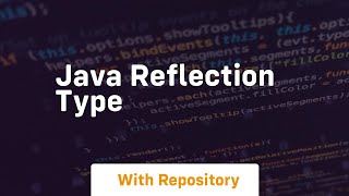 java reflection type [upl. by Neyuq557]