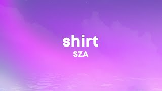 SZA  Shirt Lyrics [upl. by Evangelin]