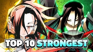 Shaman King TOP 10 STRONGEST Shamans Explained Yoh Tao Ren and Hao [upl. by Careaga]