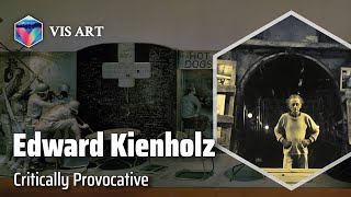 Edward Kienholz Challenging Modern Life｜Artist Biography [upl. by Flavian]