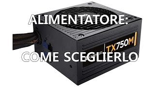 Come Scegliere Un Alimentatore Per Computer [upl. by Analise]