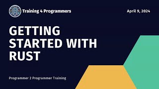 Getting Started with Rust Webinar [upl. by Etnuhs]