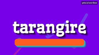 TARANGIRE  HOW TO PRONOUNCE IT [upl. by Anaoy]