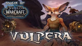 Vulpera  Music of WoW Battle for Azeroth [upl. by Akilam]