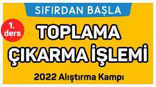 TOPLAMA ÇIKARMA İŞLEMİ  Alıştırma Kampı 1 Ders  Sıfırdan Başla Temelini Geliştir 118 [upl. by Naesar]