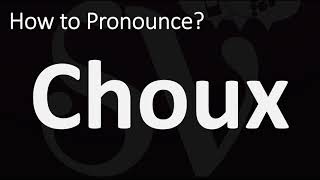 How to Pronounce Choux CORRECTLY [upl. by Eiddal]