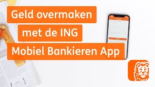 Geld Overmaken met de Mobiel Bankieren App  Digitaal Bankieren Hoe werkt het  ING [upl. by Auhsohey]