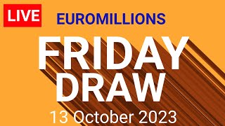 Euromillions Draw Live 13 October 2023  Euromillions Draw live Tonight [upl. by Mcintyre771]