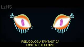 Foster The People  Pseudologia Fantástica Legendado [upl. by Ebanreb69]