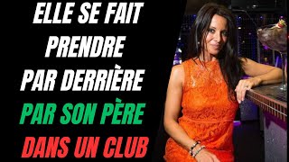 ELLE SE FAIT PRENDRE DANS UN CLUB ÉCHANGISTE PAR SON PÈRE ELLE FOND EN LARMES [upl. by Ocinom529]