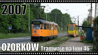 Ozorków Tramwaje na linii 46 25052007 r [upl. by Erminie813]