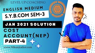 SYBcom sem3  Cost Account January 2021Part 4  Paper solution  VNSGU  NEP Course [upl. by Irod]