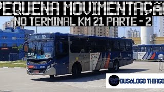 PEQUENA MOVIMENTAÇÃO NO TERMINAL KM 21 PARTE 2 busologiaoficial youtube [upl. by Costanza]