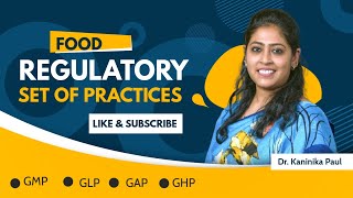 Food regulatory set of practices  GMP GLP GAP GHP  Dr Kaninika Paul MITADTU Another Professor [upl. by Hillier]